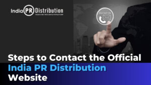 Steps to Contact the Official India PR Distribution Website